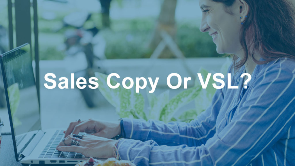 Sales Copy Or VSL?