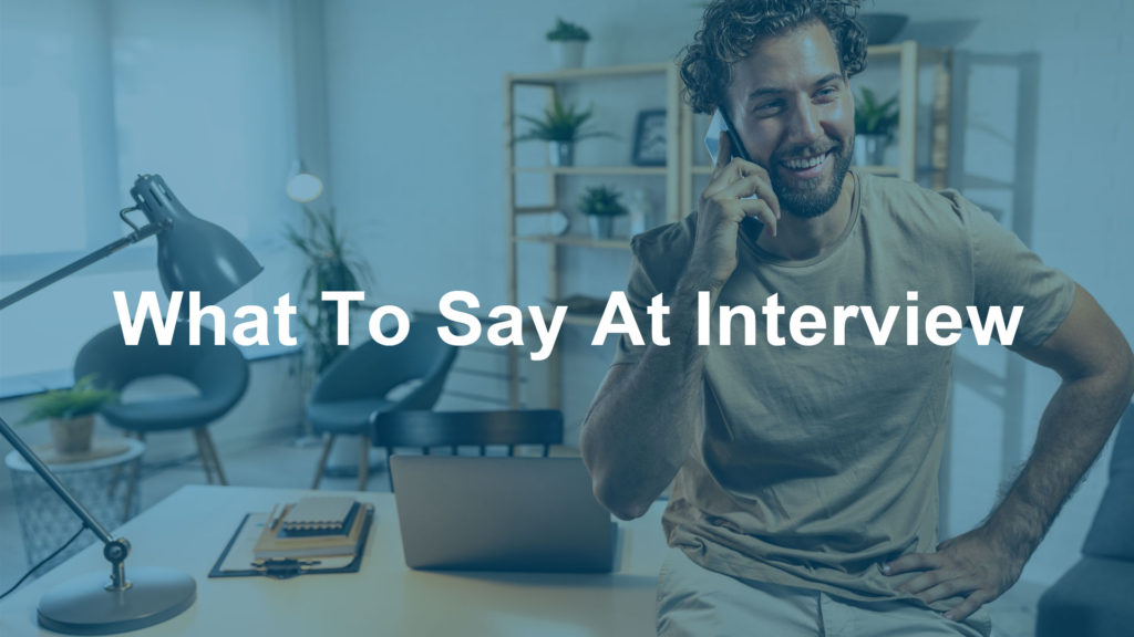 What To Say At Interview